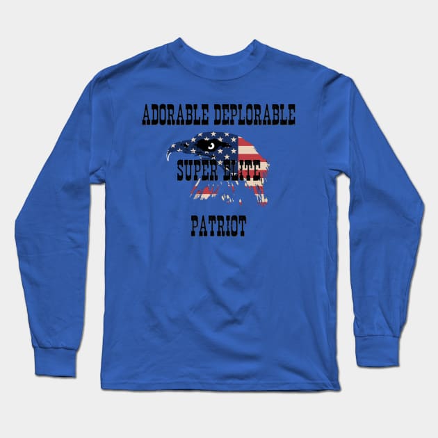 Adorable Deplorable Super Elite Patriot Long Sleeve T-Shirt by D_AUGUST_ART_53